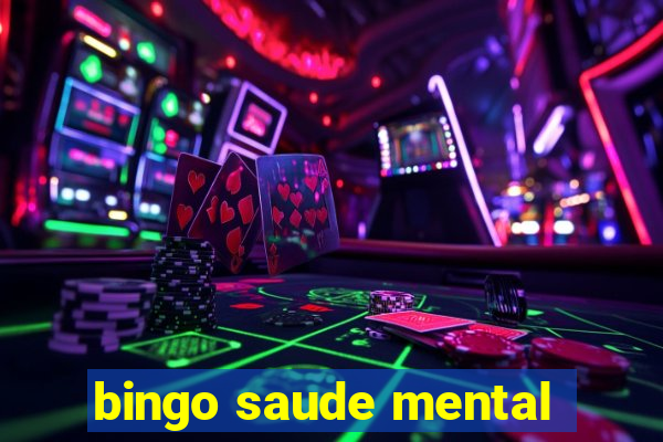 bingo saude mental